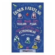 YILDIZLARIN PEŞİNDE - ASTRONOMLAR - DUYGU KAÇARANOĞLU