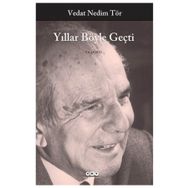 YILLAR BÖYLE GEÇTİ - VEDAT NEDIM TÖR