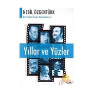 YILLAR VE YÜZLER - NEBIL ÖZGENTÜRK