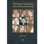 Yılmayan Bir Adamın Öyküsü - Yılmaz Ulusoy