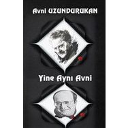 Yine Aynı Avni - Avni Uzundurukan