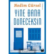 YINE BANA DÖNECEKSİN - NEDIM GÜRSEL
