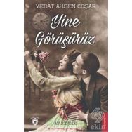 Yine Görüşürüz - Vedat Ahsen Coşar