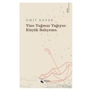Yine Yağmur Yağıyor Küçük Bahçeme Ümit Kavak Karina Yayınevi