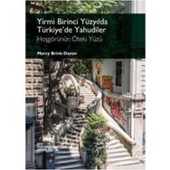 Yirmi Birinci Yüzyılda Türkiye'de Yahudiler - Marcy Brink Danan