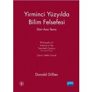 Yirminci Yüzyılda Bilim Felsefesi - Dört Ana Tema - Donald Gillies