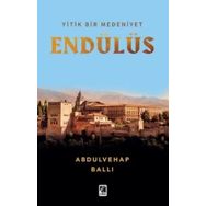 Yitik Bir Medeniyet Endülüs - Çıra Yayınları