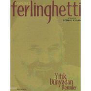 YITIK DÜNYADAN RESIMLER - LAWRENCE FERLINGHETTI