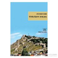 YITIK KENT ANKARA - GÜLTEKİN EMRE