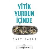 Yitik Yurdun İçinde - Sait Başer