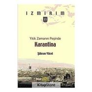 YITIK ZAMANIN PEŞİNDE KARANTINA - ŞÜKRAN YÜCEL