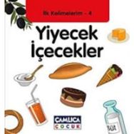 Yiyecek İçecekler İlk Kelimelerim 4 Çamlıca Çocuk Yayınları