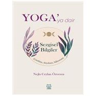 Yoga'ya Dair Sezgisel Bilgiler - Nejla Ceylan Özveren