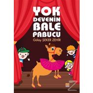 Yok Devenin Bale Pabucu - Gülay Şeker Zehir