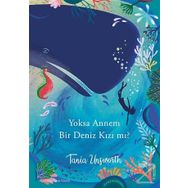 Yoksa Annem Bir Denizkızı mı? / Tania Unsworth