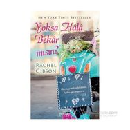 Yoksa Hala Bekar Mısın? - Rachel Gibson