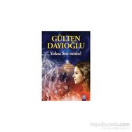 Yoksa Sen misin? - Gülten Dayıoğlu