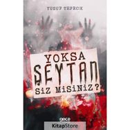 Yoksa Şeytan Siz Misiniz? - Yusuf Tepecik