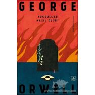 Yoksullar Nasıl Ölür? - George Orwell