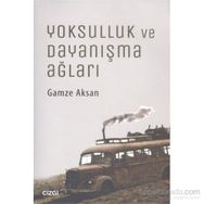 Yoksulluk ve Dayanışma Ağları - Gamze Aksan