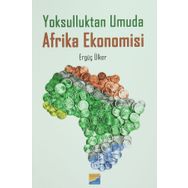 Yoksulluktan Umuda Afrika Ekonomisi - Ergüç Ülker