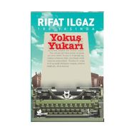 YOKUŞ YUKARI - RIFAT ILGAZ