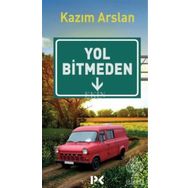 Yol Bitmeden - Kazım Arslan