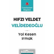 Yol Kesen Irmak - Hıfzı Veldet Velidedeoğlu