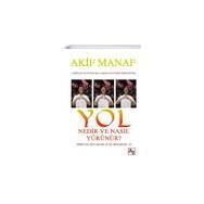 Yol Nedir ve Nasıl Yürünür - Akif Manaf