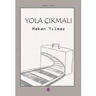 Yola Çıkmalı - Hakan Yılmaz