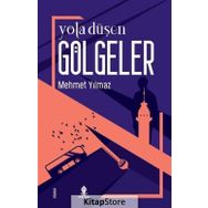 Yola Düşen Gölgeler / Mehmet Yılmaz / Roza Yayınevi