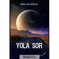Yola Sor - Abdullah Arslan