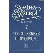YOLCU NEREYE GIDIYORSUN - SAMIHA AYVERDI
