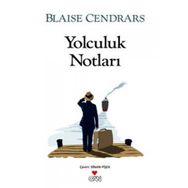 YOLCULUK NOTLARI - BLAISE CENDRARS