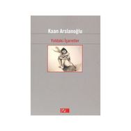 YOLDAKI İŞARETLER - KAAN ARSLANOĞLU (ISBN:9789752731370)