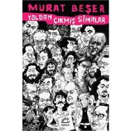 Yoldan Çıkmış Simalar - Murat Beşer