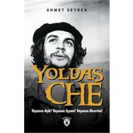 Yoldaş Che - Ahmet Seyrek