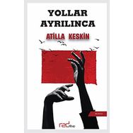 Yollar Ayrılınca - Atilla Keskin