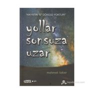 YOLLAR SONSUZA UZAR - MEHMET TOKER