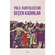 Yolu Kurtuluştan Geçen Kadınlar - Kolektif - Dipnot Yayınları