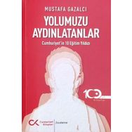 Yolumuzu Aydınlatanlar - Mustafa Gazalcı