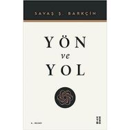 Yön ve Yol - Savaş Barkçin - Ketebe Yayınları