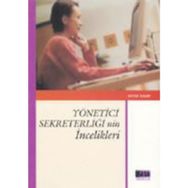 YÖNETİCİ SEKRETERLİĞİNİN İNCELİKLERİ - SEVDA KASAP