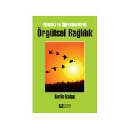 Yönetici Ve Öğretmenlerde Örgütsel Bağlılık - Refik Balay