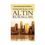 YÖNETİCİLER İÇİN ALTIN KURALLAR - FRANK MCNAIR