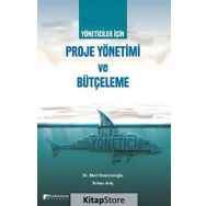 Yöneticiler İçin Proje Yönetimi Ve Bütçeleme - Mert Demircioğlu