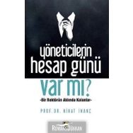 Yöneticilerin Hesap Günü Var Mı - Nihat İnanç