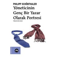 Yöneticinin Genç Bir Yazar Olarak Portresi - Philipp Schönthaler