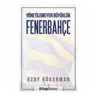 Yönetilemeyen Büyüklük Fenerbahçe - Uzay Gökerman
