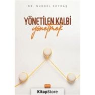 Yönetilen Kalbi Yönetmek Nurgül Soydaş